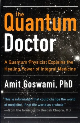 The Quantum Doctor - Amit Goswami