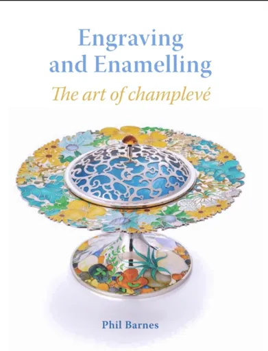 Engraving and Enamelling - Phil Barnes