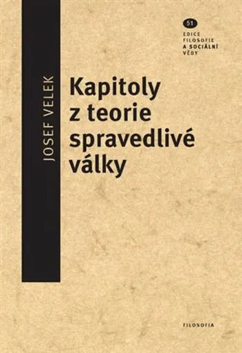 Kapitoly z teorie spravedlivé války - Josef Velek