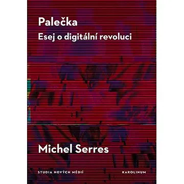 Palečka - esej o digitální revoluci (9788024643021)