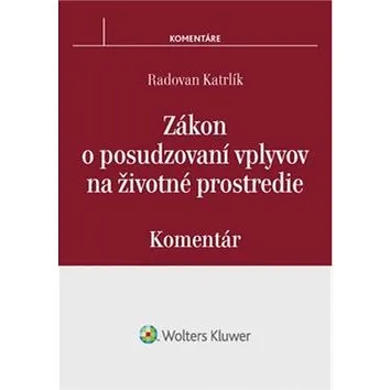 Zákon o posudzovaní vplyvov na životné prostredie: Komentár (978-80-8168-340-4)