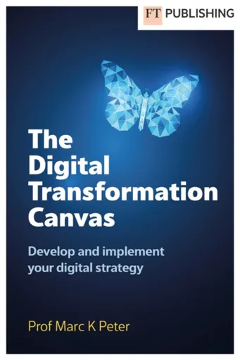 The Digital Transformation Canvas - Marc Peter