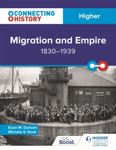 Connecting History: Higher Migration and Empire, 1830â€“1939 - Euan M. Duncan, Michele Sine Duck