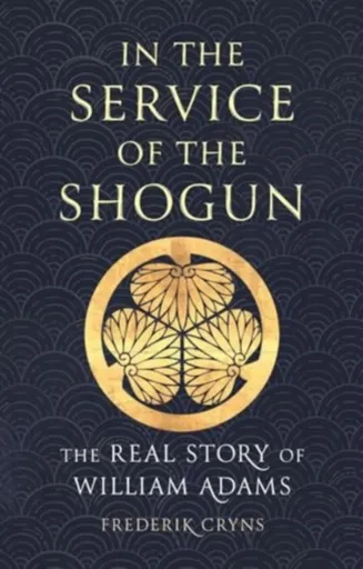 In the Service of the Shogun - Frederik Cryns