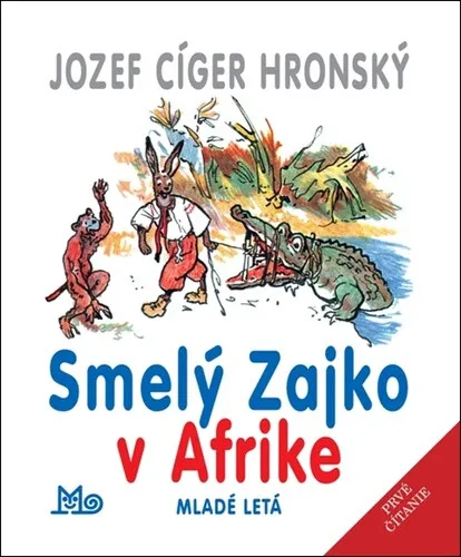 Smelý Zajko v Afrike - Jaroslav Vodrážka, Jozef Cíger-Hronský