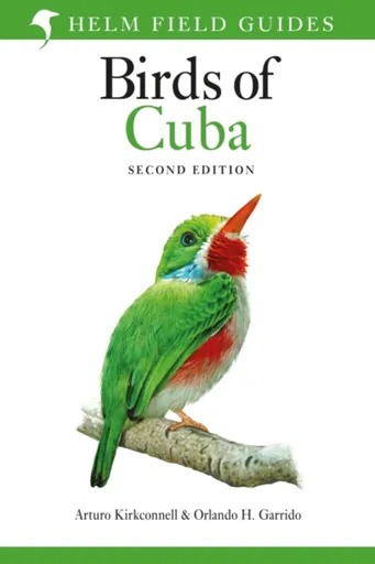 Field Guide to the Birds of Cuba - Arturo Kirkconnell, Orlando H. Garrido