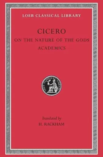 On the Nature of the Gods. Academics - Marcus Tullius Cicero