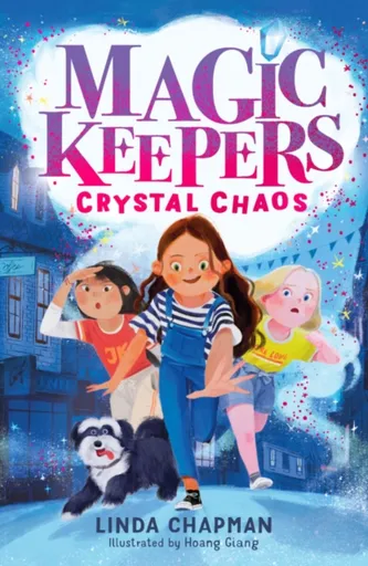 Magic Keepers: Crystal Chaos - Linda Chapmanová