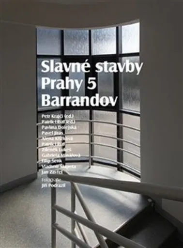 Slavné stavby Prahy 5 - Barrandov - Petr Krajči, kolektiv autorů, Patrik Líbal