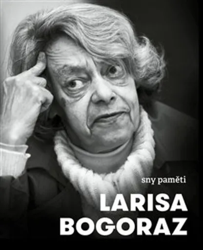 Sny paměti - Larisa Bogoraz