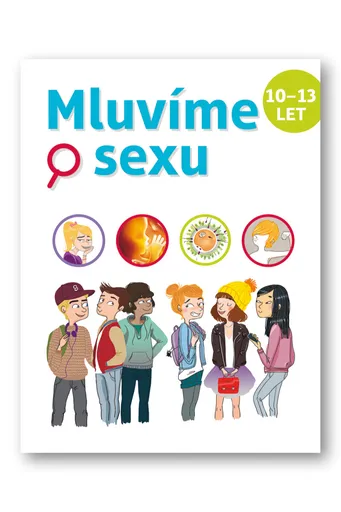 Mluvíme o sexu 10-13 let  Ch. Verdoux, J. Cohen, J. Kahn- Nathan, R. Bret Koch - Christiane Verdouxová, Jean Cohen, Jacqueline Kahn-Nathanová, Ray Bre