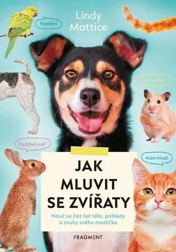 Jak mluvit se zvířaty (poškozená) - Lindy Mattice