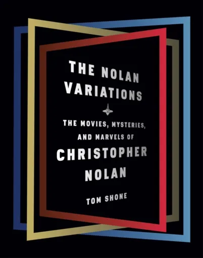 Nolan Variations - Tom Shone