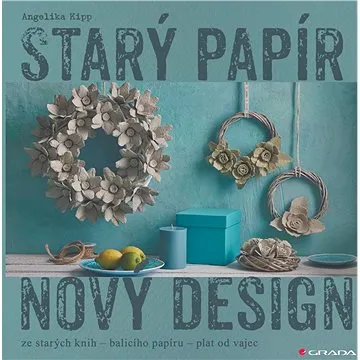 Starý papír - nový design (978-80-271-2047-5)