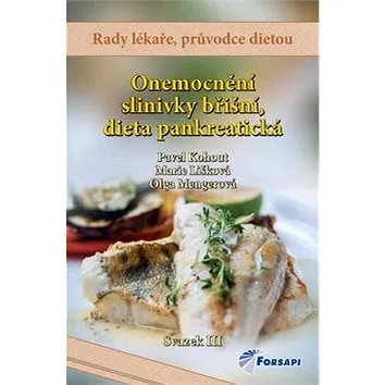 Onemocnění slinivky břišní, dieta pankreatická: Svazek III. (978-80-87250-39-6)