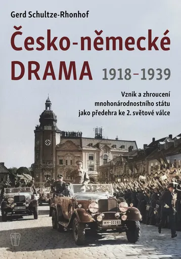 Česko-německé drama 1918-1939 - Gerd Schultze-Rhonfof