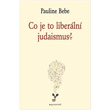 Co je to liberální judaismus?  (978-80-7407-490-5)