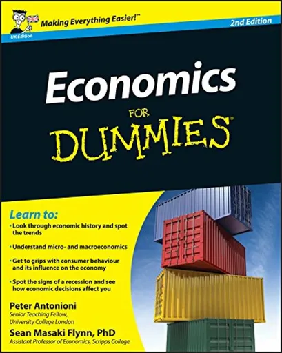 Economics For Dummies, UK Edition - Peter Antonioni, Sean Masaki Flynn