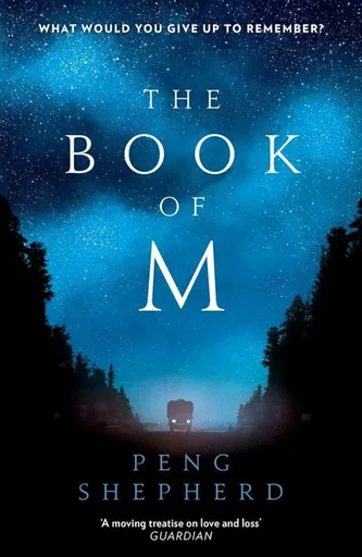 The Book of M - Peng Shepherd