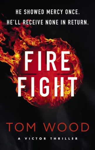 Firefight - Tom Wood