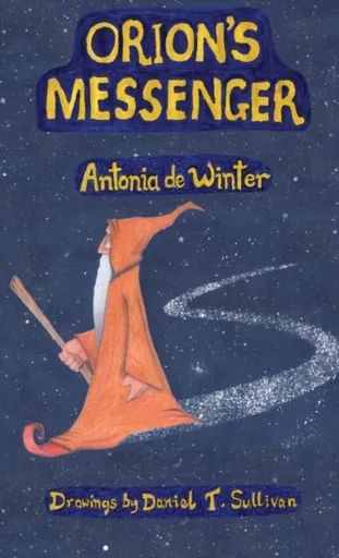 Orion's Messenger - Antonia de Winter
