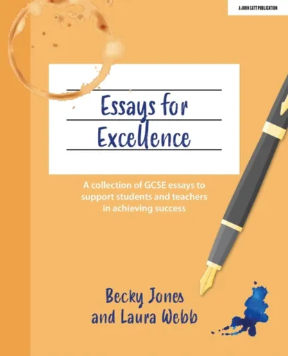 Essays for Excellence - Becky Jones, Laura Webb