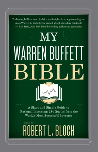 My Warren Buffett Bible - Robert L. Bloch