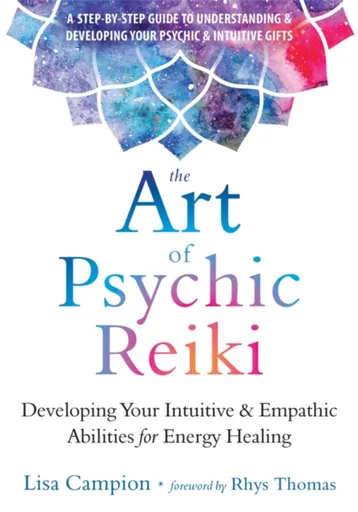 The Art of Psychic Reiki - Rhys Thomas, Lisa Campion