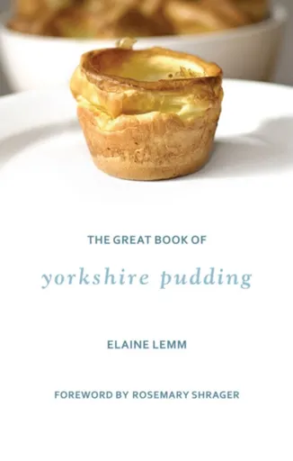 The Great Book Of Yorkshire Pudding - Elaine Lemm