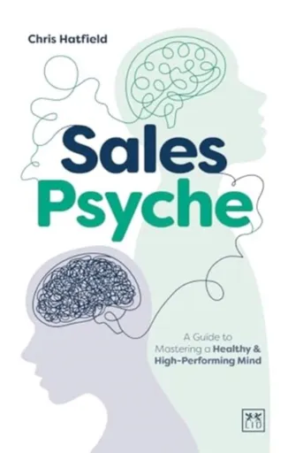Sales Psyche - Chris Hatfield
