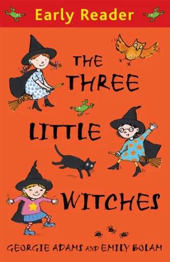 Early Reader: The Three Little Witches Storybook - Georgie Adams