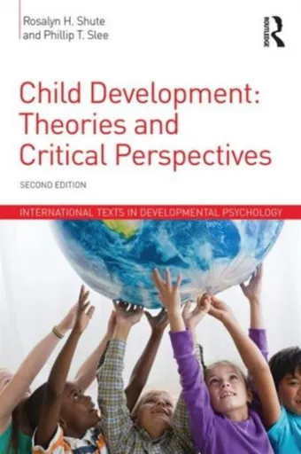 Child Development - Phillip T.  Slee, Rosalyn H.  Shute