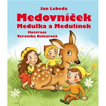 Medovníček, Medulka a Medulínek (978-80-242-6593-3)