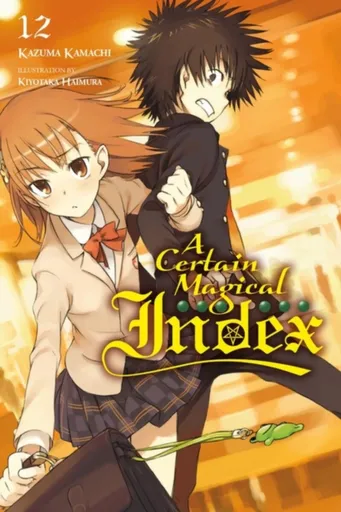 A Certain Magical Index, Vol. 12 (Novel) - Kazuma Kamachi