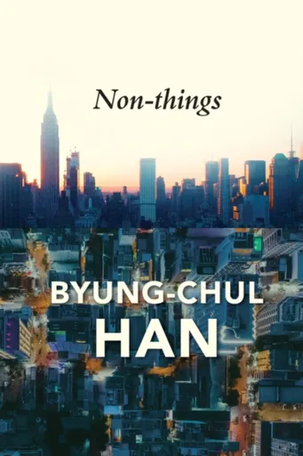 Non-things - Han Byung-Chul