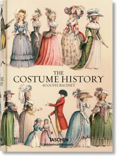 Auguste Racinet. The Costume History - Francoise Tetart-Vittu