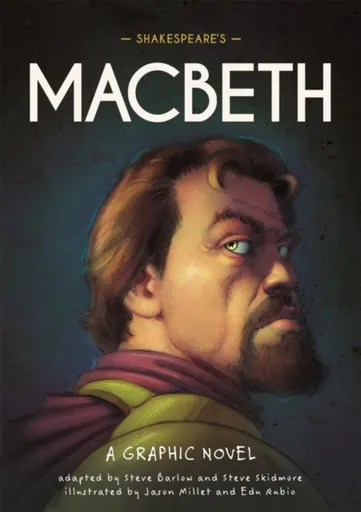 Classics in Graphics: Shakespeare's Macbeth - Steve Barlow, Steve Skidmore
