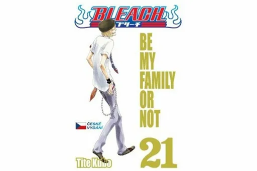 Bleach 21: Be My Family Or Not - Tite Kubo