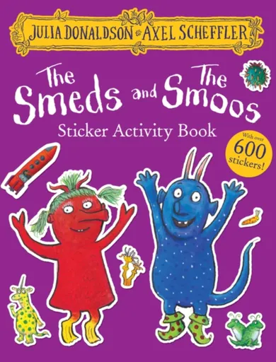 The Smeds and the Smoos Sticker Book - Julia Donaldsonová