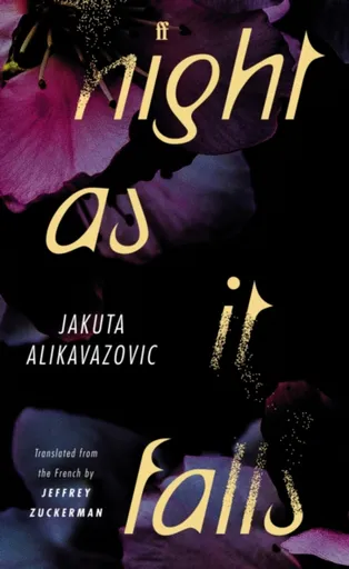 Night as It Falls - Jakuta Alikavazovic