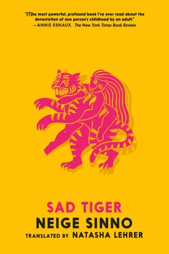 Sad Tiger - Neige Sinno