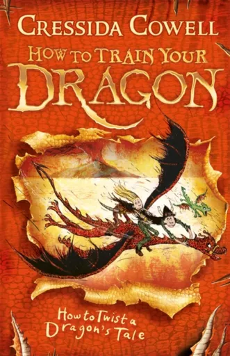 How to Train Your Dragon: How to Twist a Dragon's Tale - Cressida Cowellová