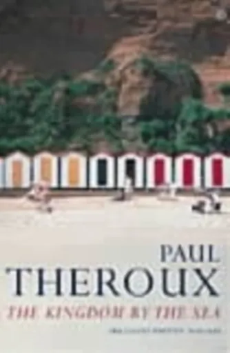 The Kingdom by the Sea - Paul Theroux