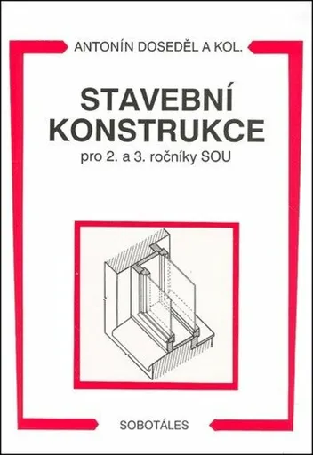 Stavební konstrukce pro 2. a 3. ročník SOU - Antonín Doseděl
