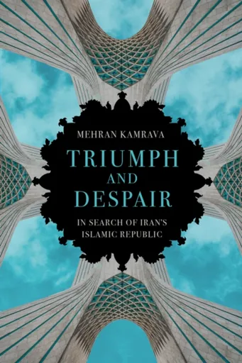 Triumph and Despair - Mehran Kamrava