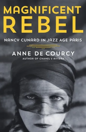 Magnificent Rebel - Anne de Courcy