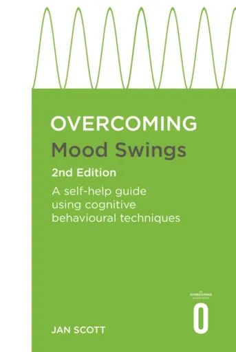 Overcoming Mood Swings 2nd Edition - Jan Scott