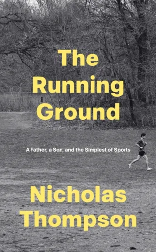 The Running Ground - Nick Thompson