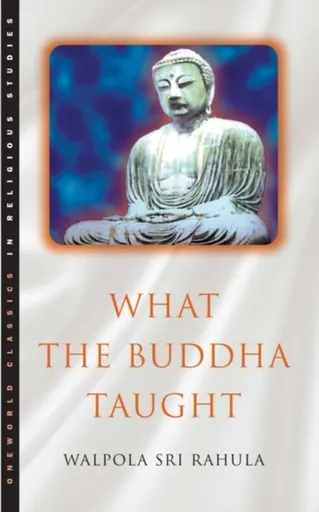 What the Buddha Taught - Walpola Rahula