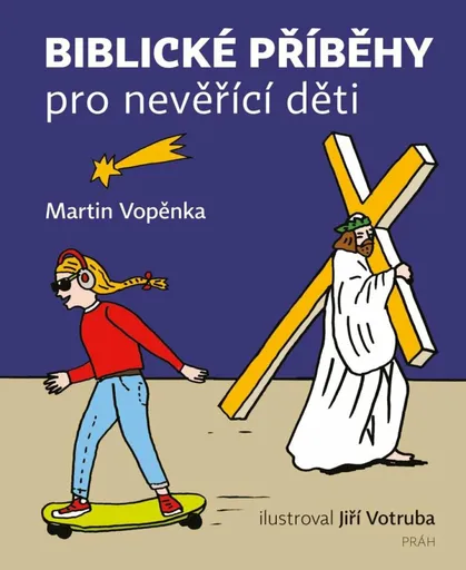 Biblické příběhy pro nevěřící děti - Martin Vopěnka